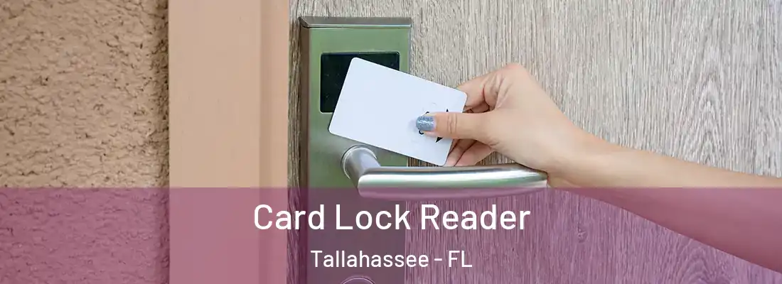 Card Lock Reader Tallahassee - FL