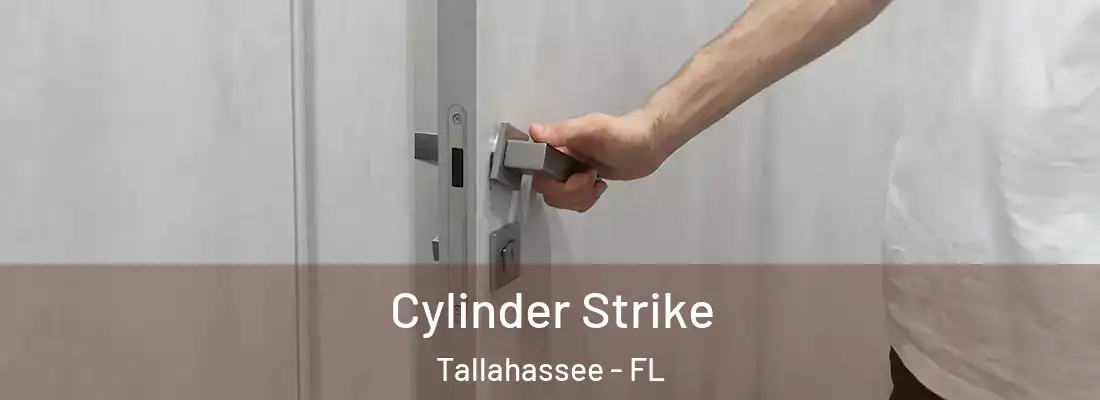 Cylinder Strike Tallahassee - FL
