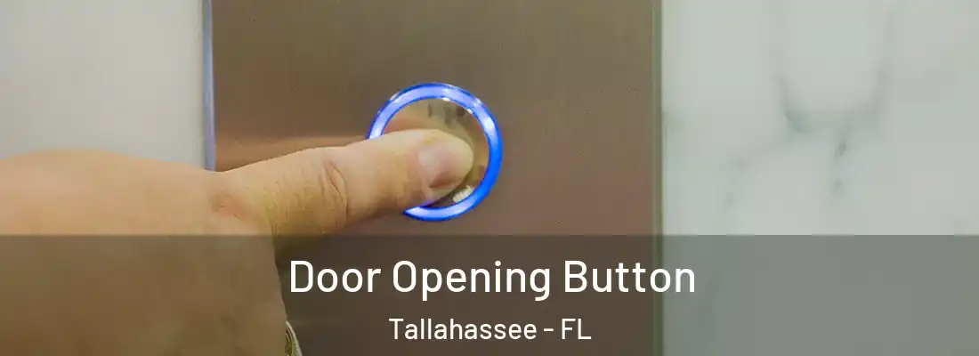 Door Opening Button Tallahassee - FL