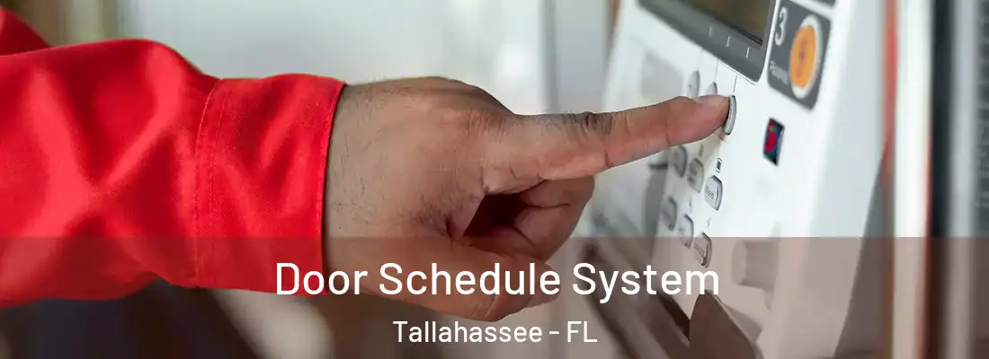 Door Schedule System Tallahassee - FL