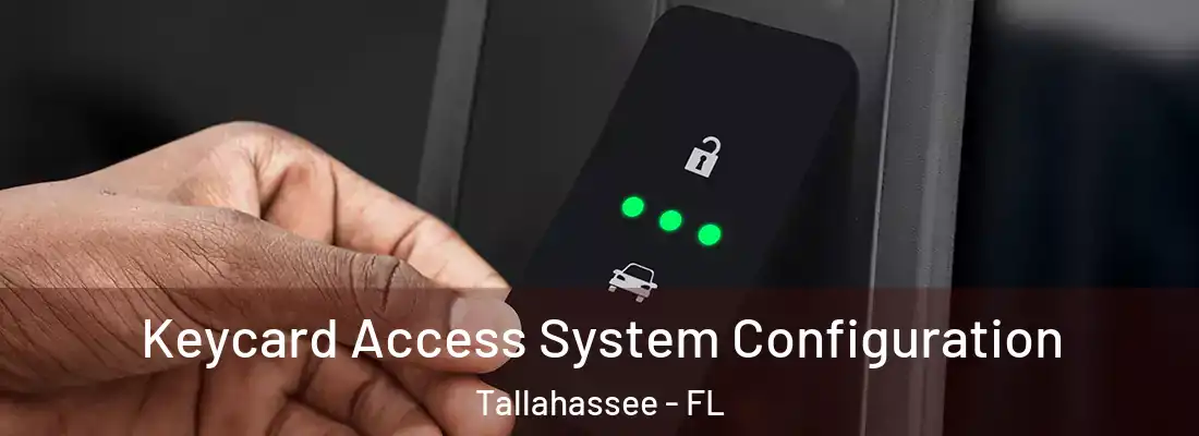Keycard Access System Configuration Tallahassee - FL