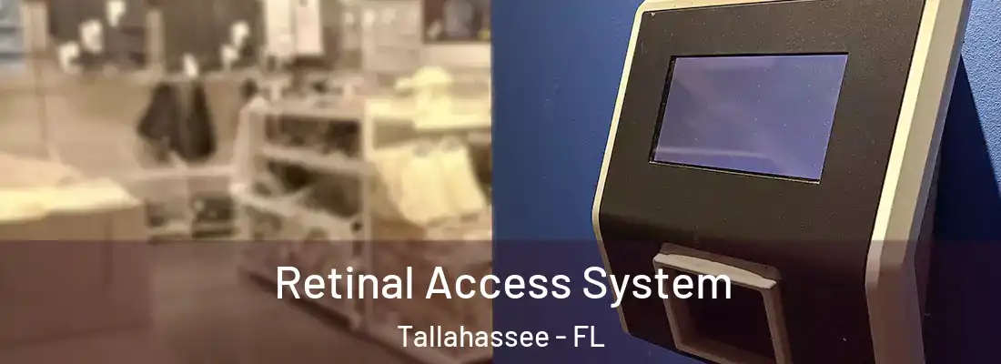 Retinal Access System Tallahassee - FL